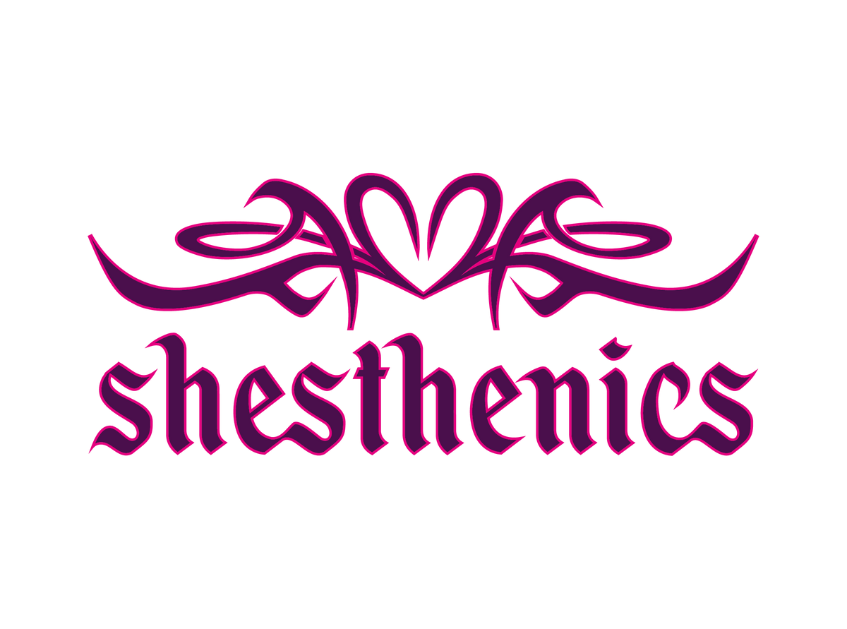 Shesthenics